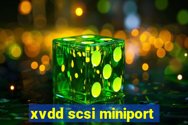 xvdd scsi miniport